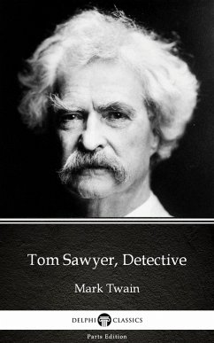 Tom Sawyer, Detective by Mark Twain (Illustrated) (eBook, ePUB) - Mark Twain