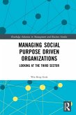Managing Social Purpose Driven Organizations (eBook, ePUB) Managing Social Purpose Driven Organizations (eBook, ePUB)