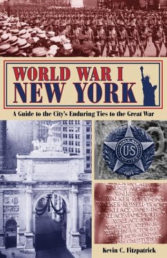 World War I New York (eBook, ePUB) - Fitzpatrick, Kevin C.