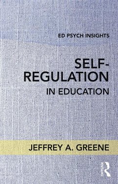 Self-Regulation in Education (eBook, PDF) - Greene, Jeffrey A.