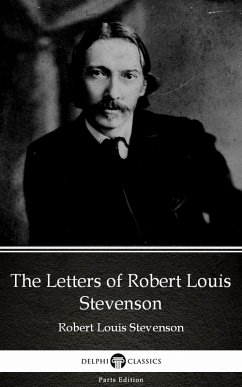 Cover The Letters of Robert Louis Stevenson by Robert Louis Stevenson (Illustrated) (eBook, ePUB)