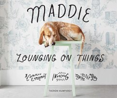 Maddie Lounging On Things (eBook, ePUB) - Theron Humphrey
