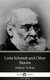 Lotta Schmidt and Other Stories by Anthony Trollope (Illustrated) (eBook, ePUB)