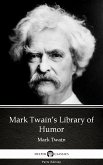 Mark Twain&quote;s Library of Humor by Mark Twain (Illustrated) (eBook, ePUB)