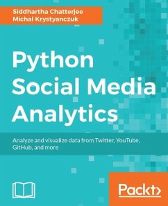 Python Social Media Analytics (eBook, ePUB) - Chatterjee, Siddhartha