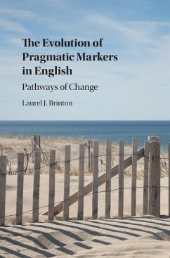 Evolution of Pragmatic Markers in English (eBook, ePUB) - Brinton, Laurel J.