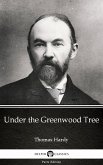 Under the Greenwood Tree by Thomas Hardy (Illustrated) (eBook, ePUB)