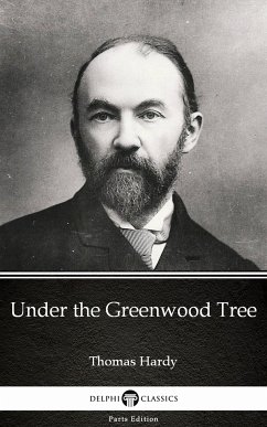 Under the Greenwood Tree by Thomas Hardy (Illustrated) (eBook, ePUB) - Thomas Hardy
