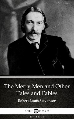 The Merry Men and Other Tales and Fables by Robert Louis Stevenson (Illustrated) (eBook, ePUB) - Robert Louis Stevenson