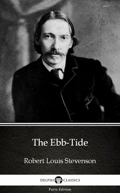 The Ebb-Tide by Robert Louis Stevenson (Illustrated) (eBook, ePUB) - Robert Louis Stevenson