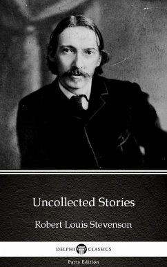 Cover Uncollected Stories by Robert Louis Stevenson (Illustrated) (eBook, ePUB)