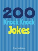 200 Knock Knock Jokes (eBook, ePUB) 200 Knock Knock Jokes (eBook, ePUB)