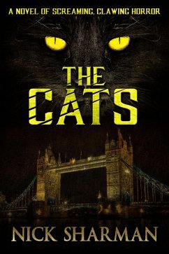 The Cats (Macabre Ink Resurrected Horrors, #4) (eBook, ePUB) - Sharman, Nick