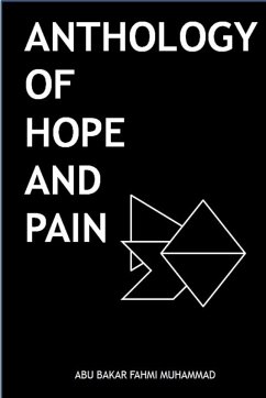 Anthology of Hope and Pain (eBook, ePUB) - Muhammad, Abu Bakar Fahmi