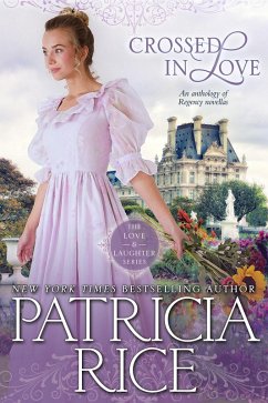 Crossed In Love (Regency Love and Laughter, #1) (eBook, ePUB) - Rice, Patricia