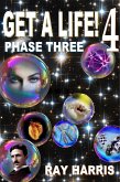 Get a Life! (Phase Three, #4) (eBook, ePUB) Get a Life! (Phase Three, #4) (eBook, ePUB)
