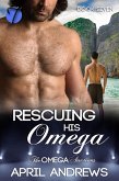 Rescuing His Omega (The Omega Auctions, #7) (eBook, ePUB)