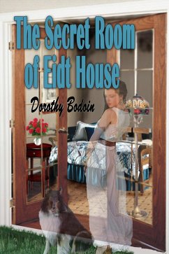 The Secret Room at Eidt House (A Foxglove Corners Mystery, #13) (eBook, ePUB) - Bodoin, Dorothy