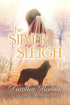 The Silver Sleigh (A Foxglove Corners Mystery, #19) (eBook, ePUB) - Bodoin, Dorothy