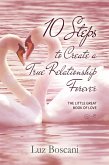 10 Steps to Create a True Relationship Forever. The Little Great Book of Love. (eBook, ePUB)