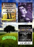 Atrae el dinero con la ley de la atracción + Se me va + Colección Completa Cuentos. De 3 en 3 (eBook, ePUB) Atrae el dinero con la ley de la atracción + Se me va + Colección Completa Cuentos. De 3 en 3 (eBook, ePUB)