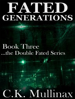 Fated Generations (Book Three) (eBook, ePUB) - Mullinax, C. K.