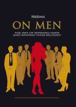 On Men, The Art of Winning Over and Keeping Your Beloved (eBook, ePUB) - Nikiforos