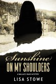 Sunshine On My Shoulders (A Wallace, Idaho Mystery, #4) (eBook, ePUB)