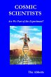 Cosmic Scientists - Are We Part of the... - Bild 1