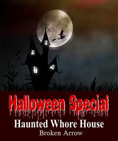 Halloween Special: Haunted Whore House (Holiday Special, #2) (eBook, ePUB) - Arrow, Broken