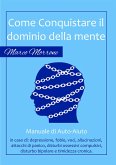 Come conquistare il dominio della propria mente (eBook, ePUB)