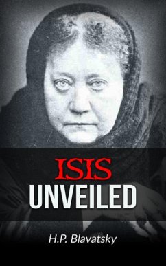 Isis Unveiled (eBook, ePUB) - P. Blavatsky, H.