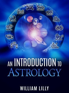 An Introduction to Astrology (eBook, ePUB) - Lilly, William