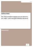 Der Dezentralisierungsprozess im Kosovo im völker- und europarechtlichen Kontext (eBook, PDF)