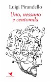 Uno, nessuno e centomila (eBook, ePUB)