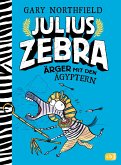 Ärger mit den Ägyptern / Julius Zebra Bd.3