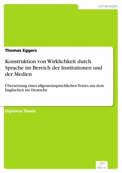 Konstruktion von Wirklichkeit durch Sprache im Bereich der Institutionen und der Medien (eBook, PDF)