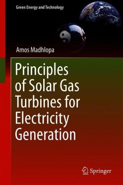 Principles of Solar Gas Turbines for Electricity Generation - Madhlopa, Amos