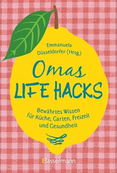 Omas Life Hacks. Geniale Haushaltstipps