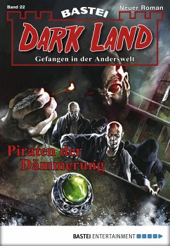 Piraten der Dämmerung / Dark Land Bd.22 (eBook, ePUB) - Marques, Rafael