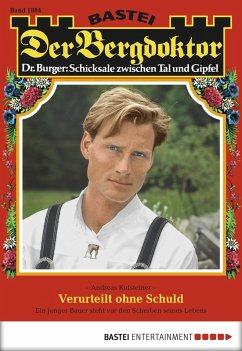 Verurteilt ohne Schuld / Der Bergdoktor Bd.1884 (eBook, ePUB) - Kufsteiner, Andreas