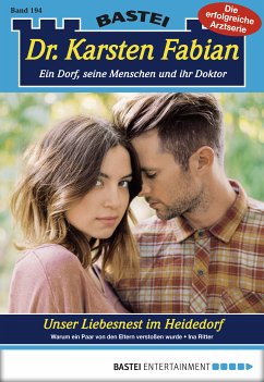 Unser Liebesnest im Heidedorf / Dr. Karsten Fabian Bd.194 (eBook, ePUB) - Ritter, Ina