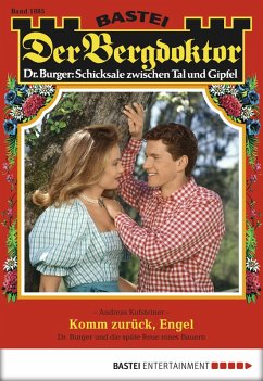 Cover Komm zurück, Engel / Der Bergdoktor Bd.1885 (eBook, ePUB)