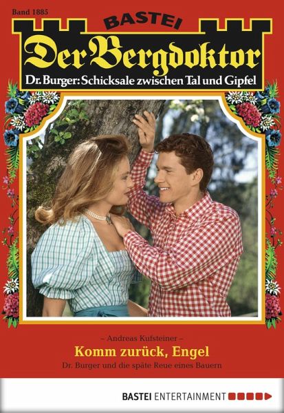 Komm zurück, Engel / Der Bergdoktor Bd.1885 (eBook, ePUB) Komm zurück, Engel / Der Bergdoktor Bd.1885 (eBook, ePUB)