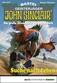 Suche nach Leben / John Sinclair Bd.2044 (eBook, ePUB)