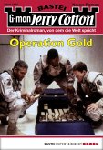 Operation Gold / Jerry Cotton Bd.3142 (eBook, ePUB) Operation Gold / Jerry Cotton Bd.3142 (eBook, ePUB)