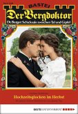 Hochzeitsglocken im Herbst / Der Bergdoktor Bd.1886 (eBook, ePUB)
