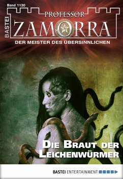 Die Braut der Leichenwürmer / Professor Zamorra Bd.1130 (eBook, ePUB) - Breuer, Michael