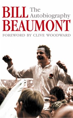 Bill Beaumont: The Autobiography (eBook, ePUB) - Beaumont, Bill