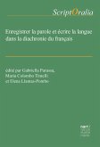 Enregistrer la parole et écrire la langue dans la diachronie du français (eBook, PDF)
